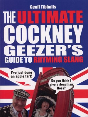 cover image of The Ultimate Cockney Geezer's Guide to Rhyming Slang